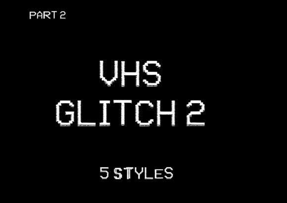 Channeling Nostalgia: The VHS Glitch 2 Family Font for Modern Projects
