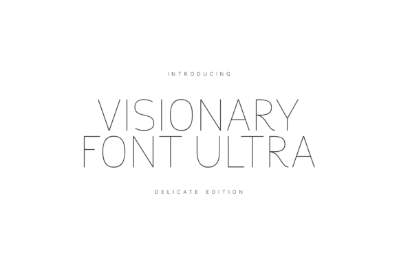 Understanding the Power of Visionary Font Ultra Delicate Edition in Modern Design